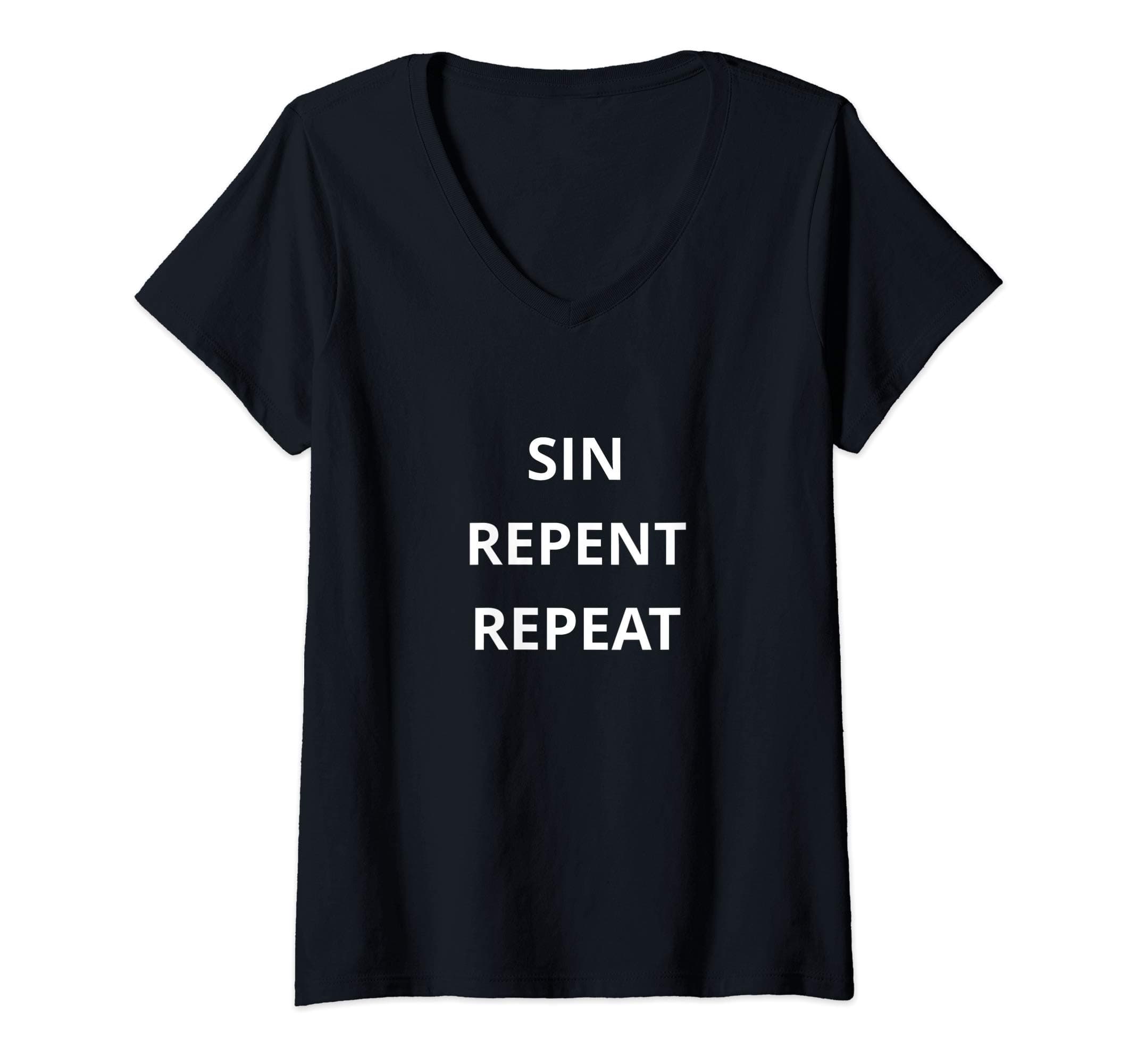 Womens Sin repent repeat V-Neck T-Shirt