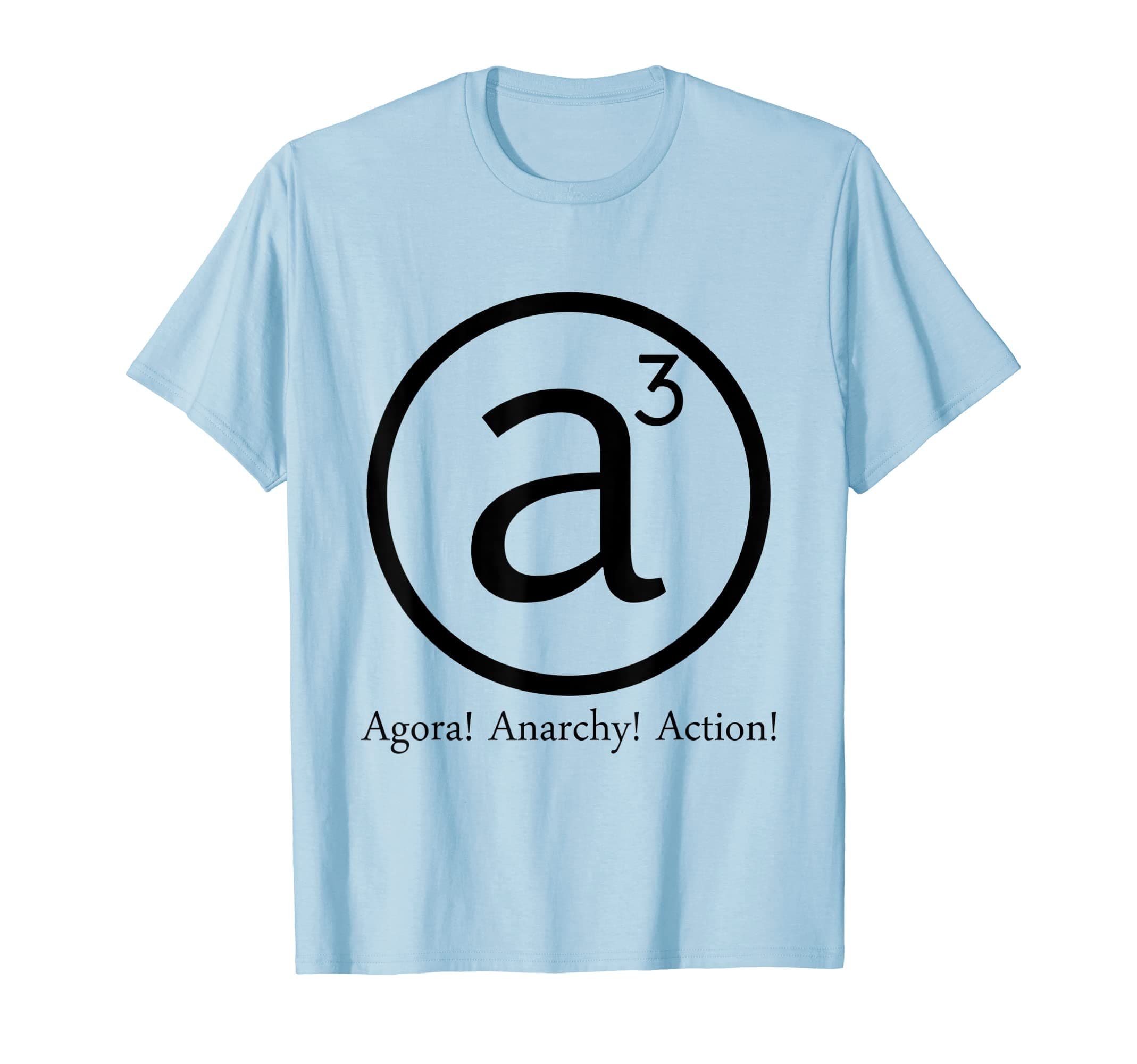 Agorist TeesAgora Anarchy Action shirt Agorism T-shirt T-Shirt