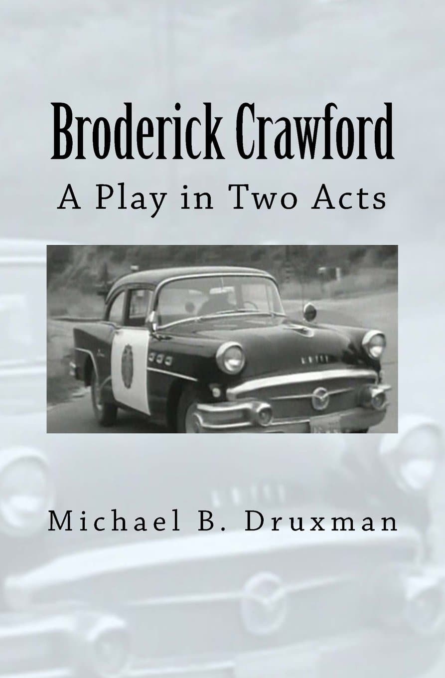 CREATESPACE Broderick Crawford: A Play in Two Acts