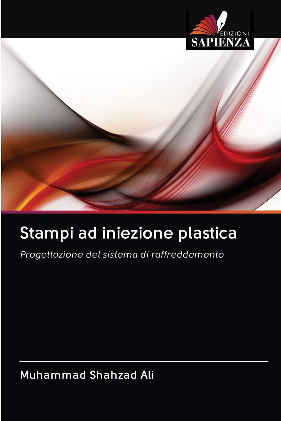 Stampi ad iniezione plastica: Progettazione del sistema di raffreddamento (Italian Edition)