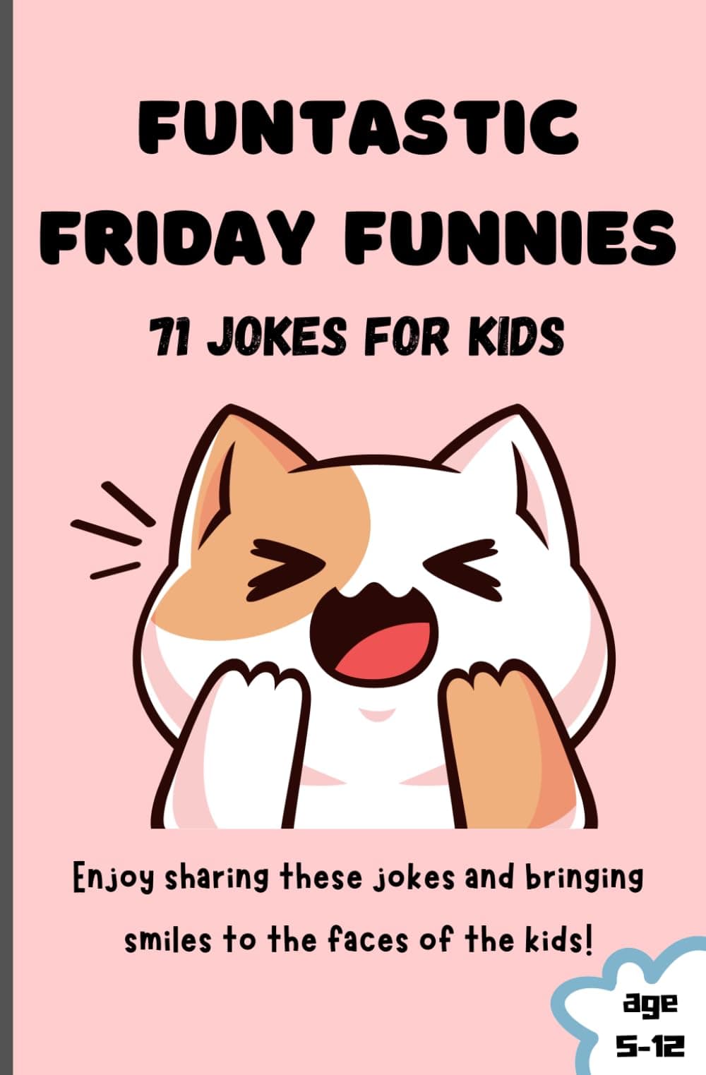 Funtastic Friday Funnies: 71 Jokes for Kids