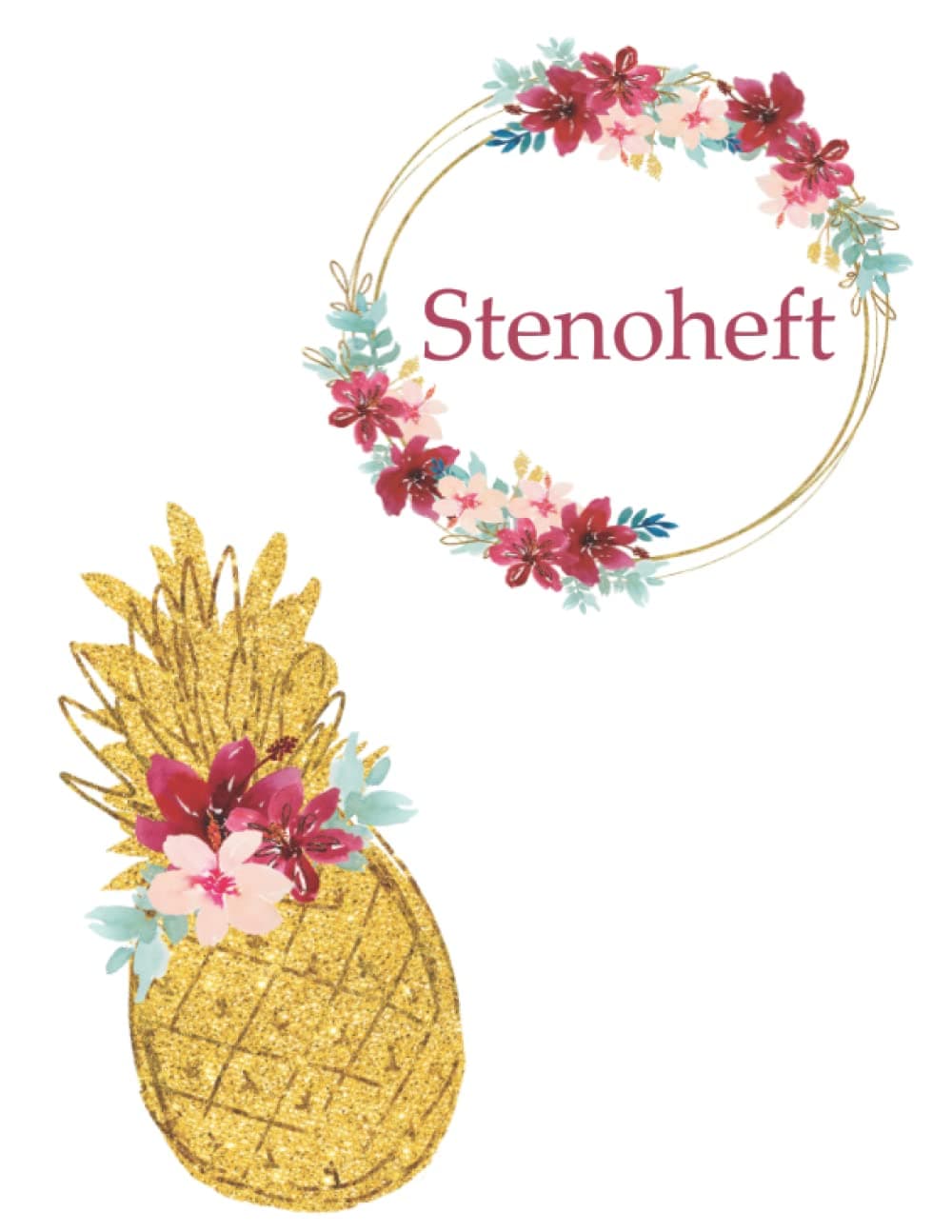 Stenoheft: Übungsheft zum erlernen von Stenografie | Stenographie mit ca. 64 Seiten | Praktisches Heft um die Schnellschrift oder auch Kurzschrift zu lernen | A4