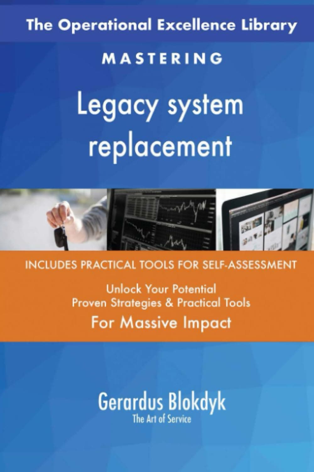 The Operational Excellence Library; Mastering Legacy system replacement
