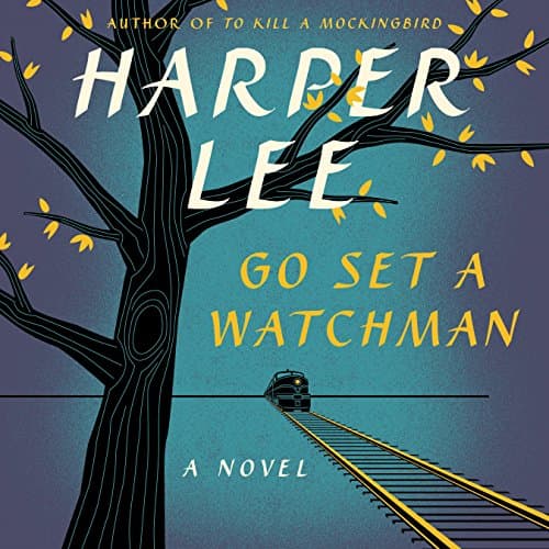 Go Set a Watchman: A Novel