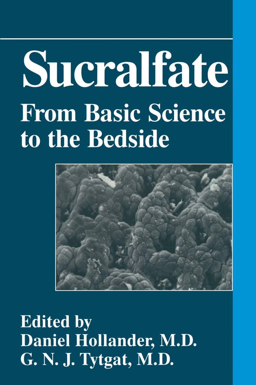 Sucralfate: From Basic Science to the Bedside Paperback – 24 Aug. 2013