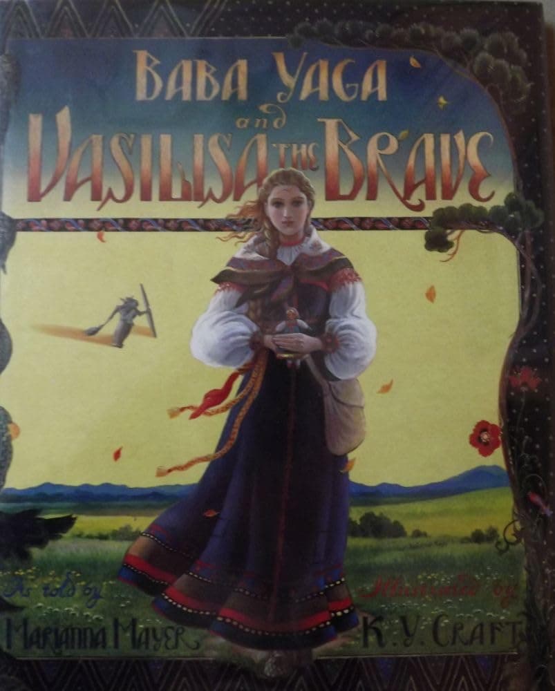 Baba Yaga and Vasilisa the Brave: A Picture Book About the Evil Witch and Dark Forest for Kids (Ages 4-8)