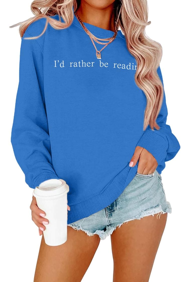 DUTUTBook Sweatshirt for Women I'd Rather Be Reading Sweatshirts Bookworm Embroidered Shirts Teacher Long Sleeve Tops