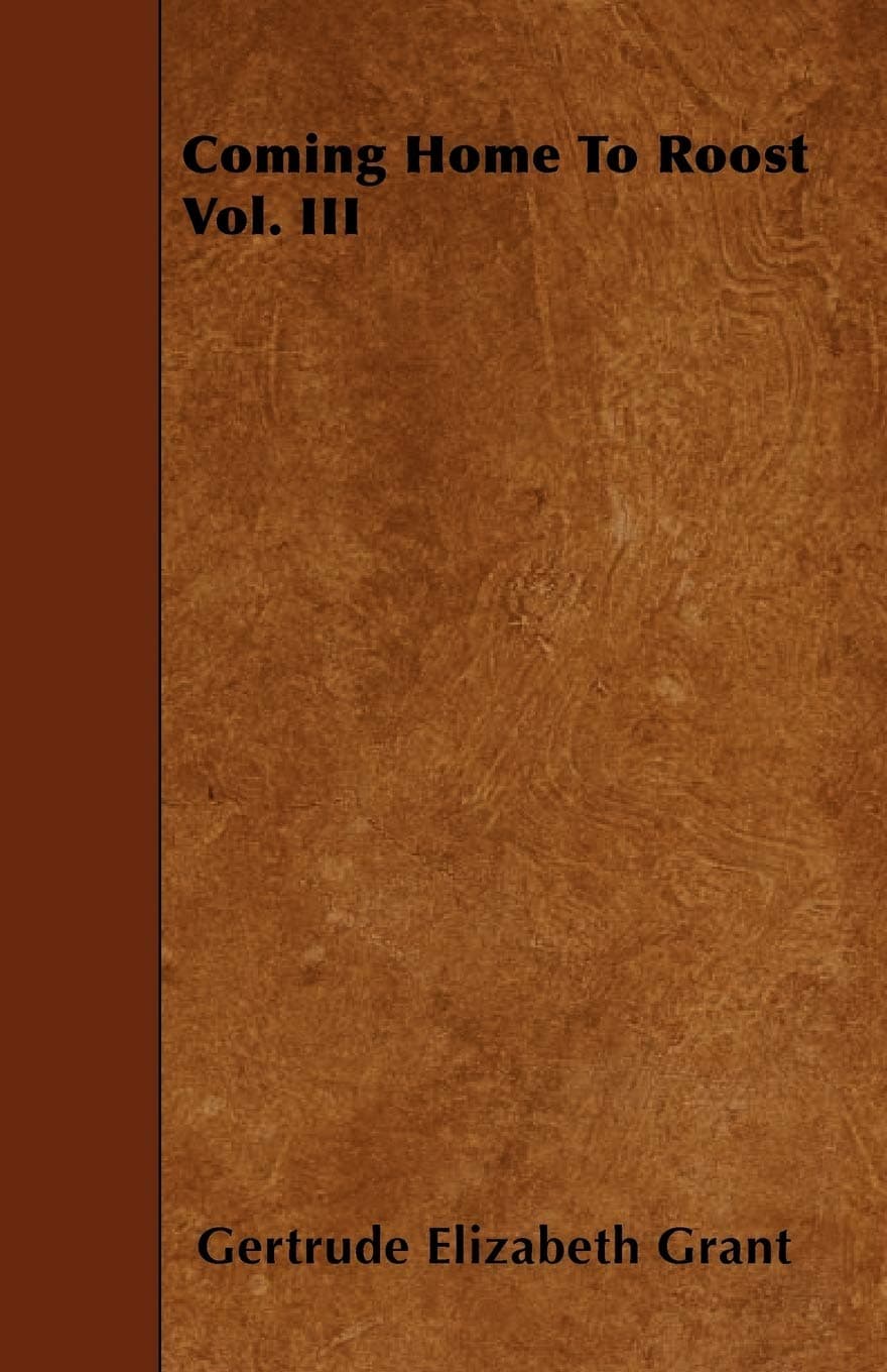 Coming Home To Roost Vol. III