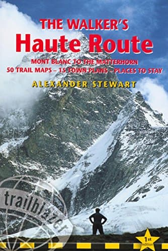 The Walkers' Haute Road: Mont Blanc to the Matterhorn (Trailblazer Guides (Paperback)) Paperback – September 24, 2008