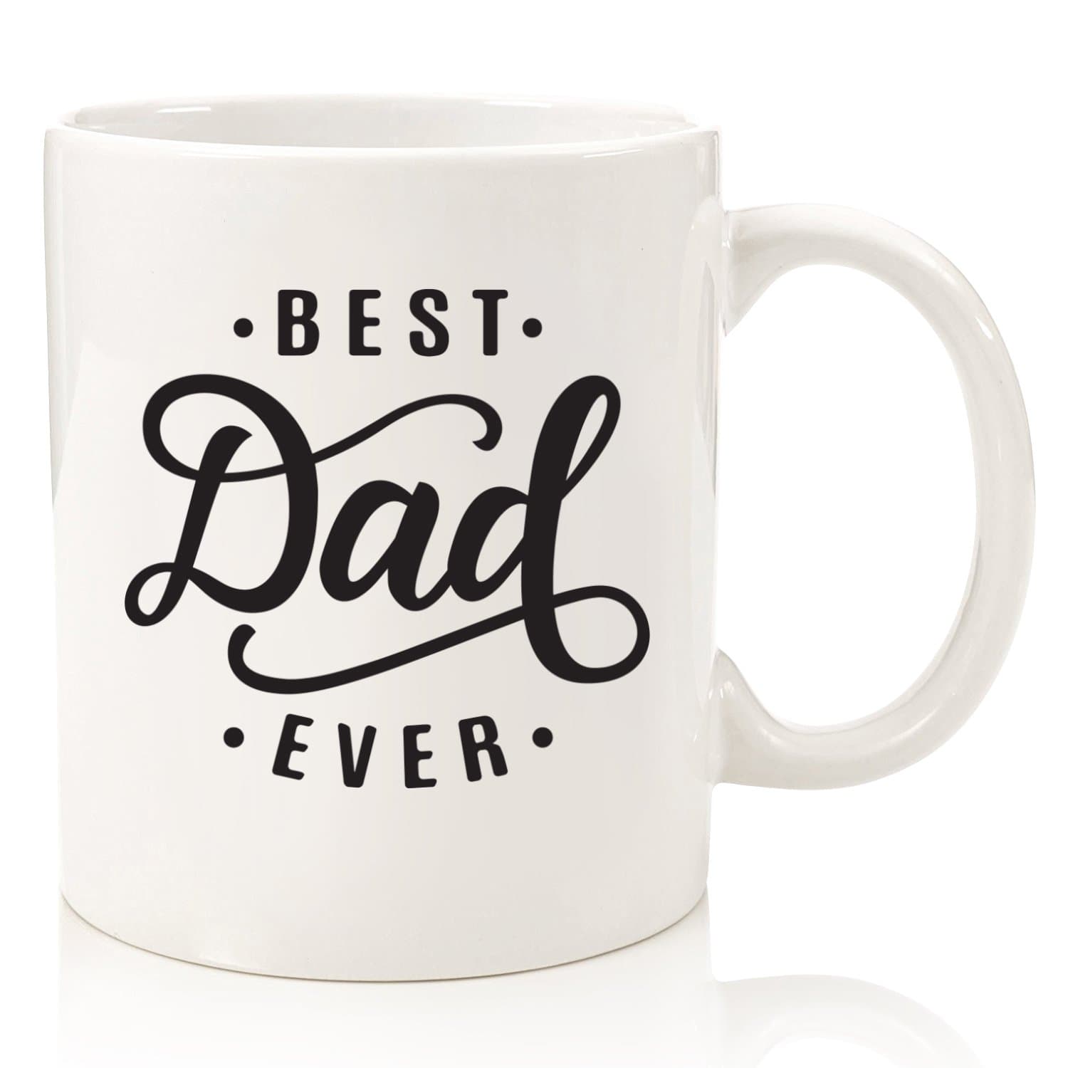 Best Dad Ever Gift Mug - Top Christmas Gifts for Dads, Men, Husband - Unique Xmas Gift Idea for Him from Daughter, Son, Wife - Cool Birthday Present for a New Father, Guys - Fun Novelty Coffee Cup