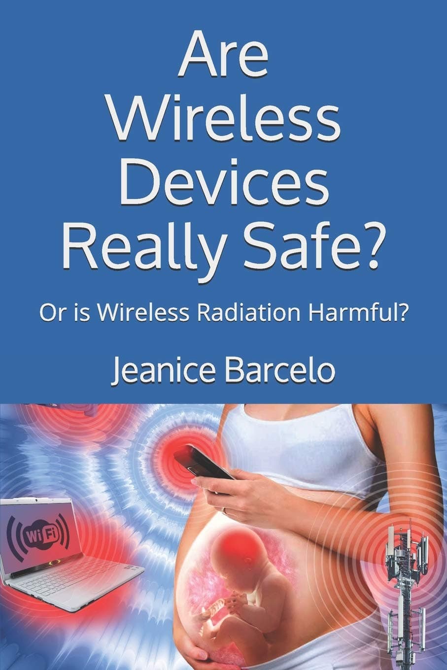 Are Wireless Devices Really Safe?