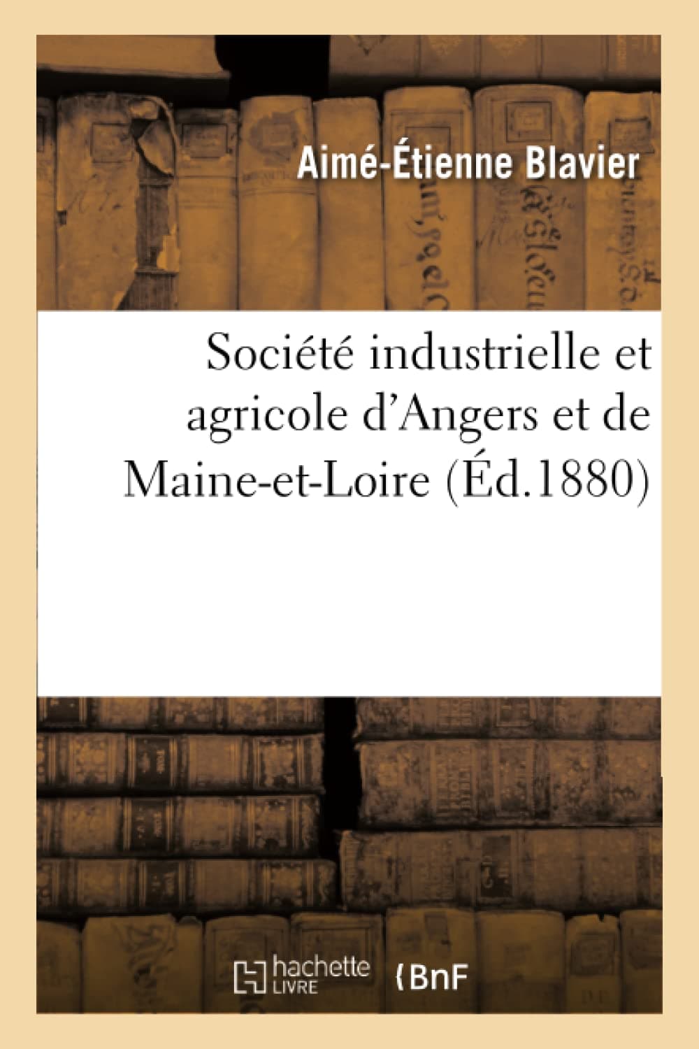 Société Industrielle Et Agricole d'Angers Et de Ma: Des Chemins de Fer Par l'Etat