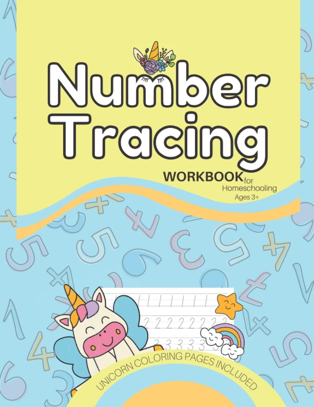Number Tracing Workbook for Homeschooling: Unicorn Number Tracing for 3+
