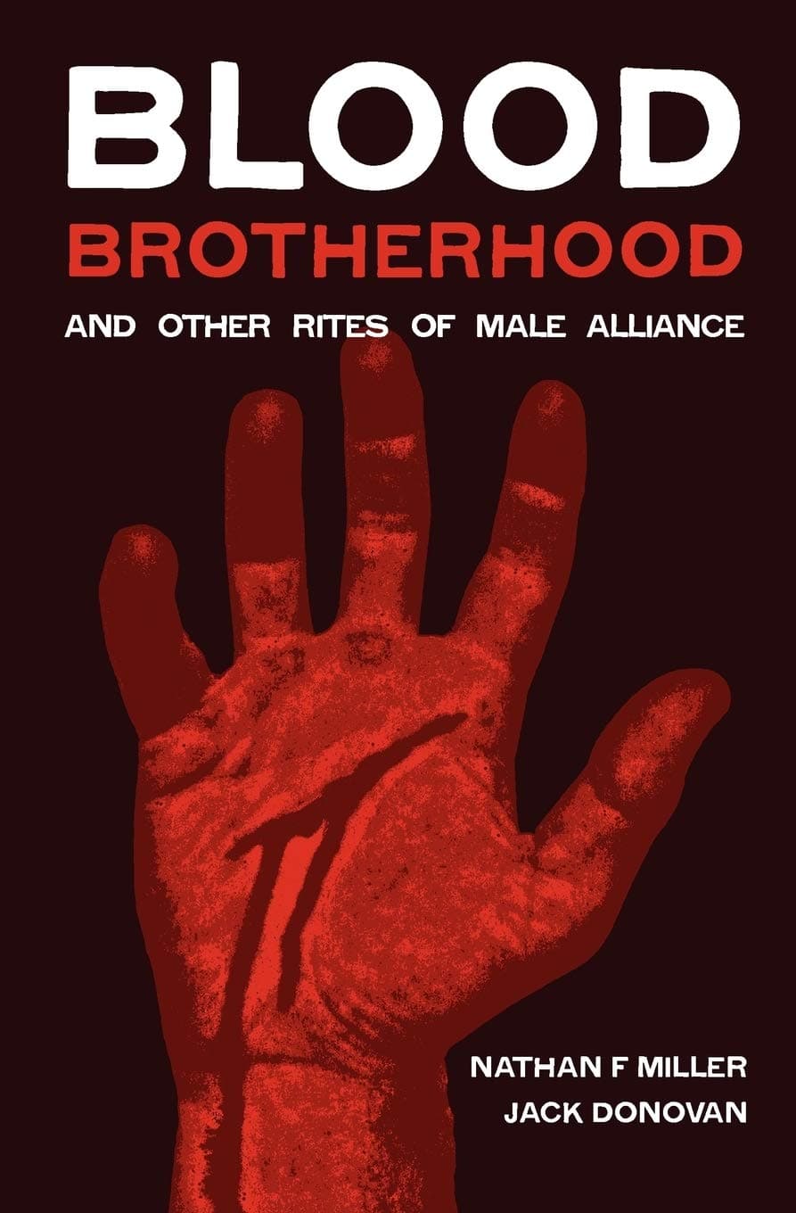 Blood-Brotherhood and Other Rites of Male Alliance Paperback – December 25, 2012