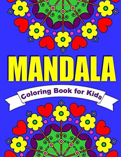 Mandala Coloring Book for Kids: 30 Simple Mandala Designs of Flowers, Animals, Butterflies & More: Volume 1 (Coloring Books for Children)
