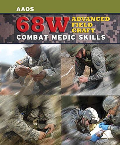 68W Advanced Field Craft: Combat Medic Skills: .