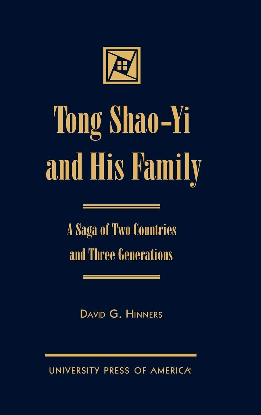 Tong Shao-Yi and His Family: A Saga of Two Countries and Three Generations