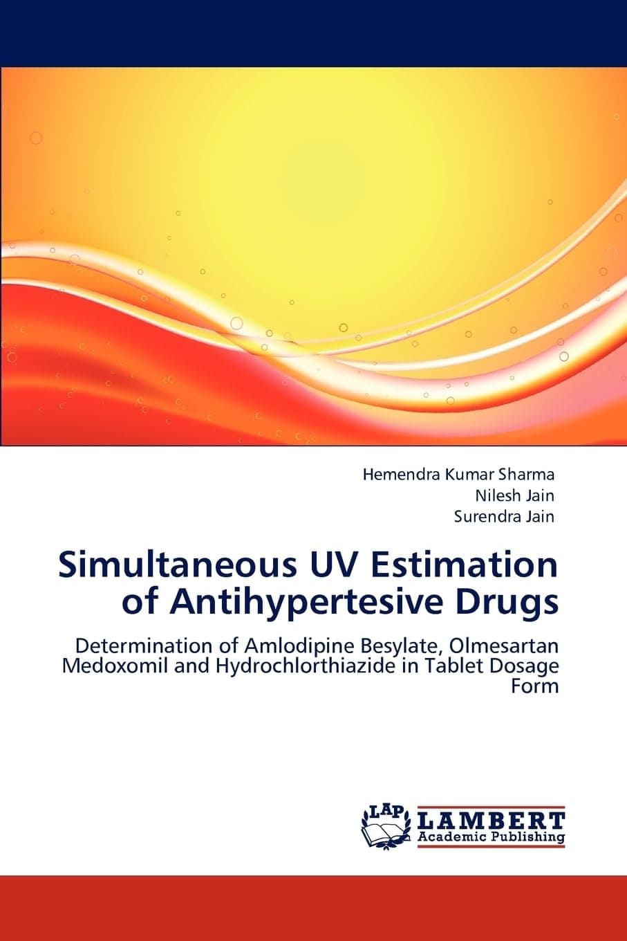 Simultaneous UV Estimation of Antihypertesive Drugs: Determination of Amlodipine Besylate, Olmesartan Medoxomil and Hydrochlorthiazide in Tablet Dosage Form