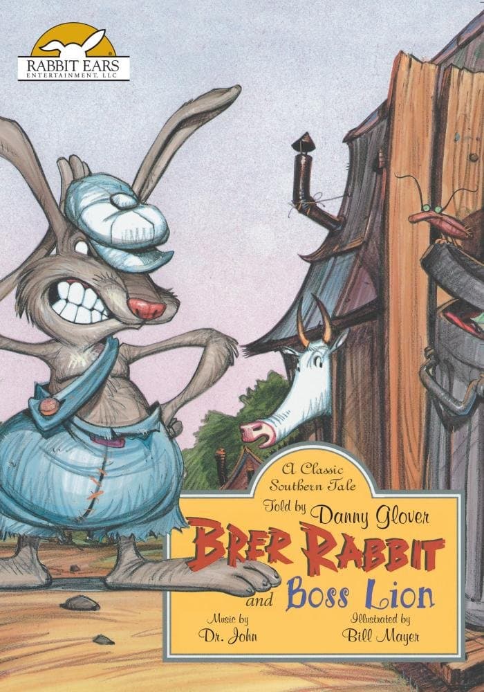Brer Rabbit and Boss Lion, a Classic Southern Tale Told by Danny Glover with Music by Dr. John