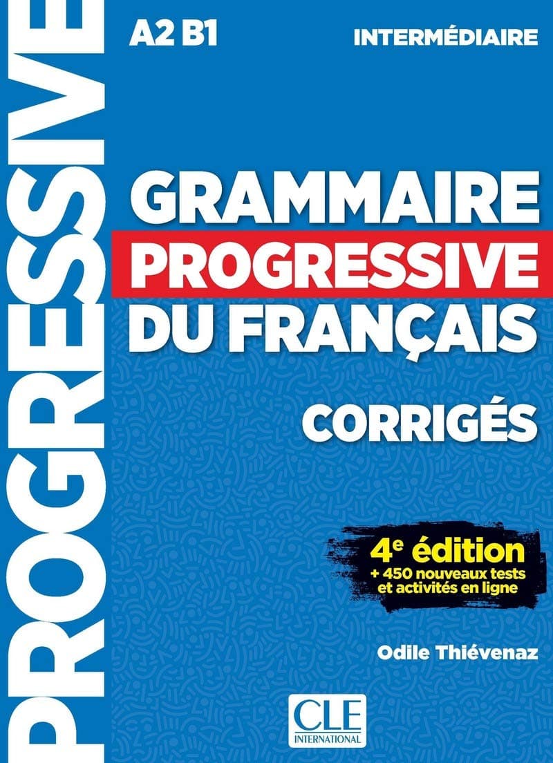 Grammaire progressive du français - Niveau intermédiaire (A2/B1) - Corrigés: Corriges intermedi