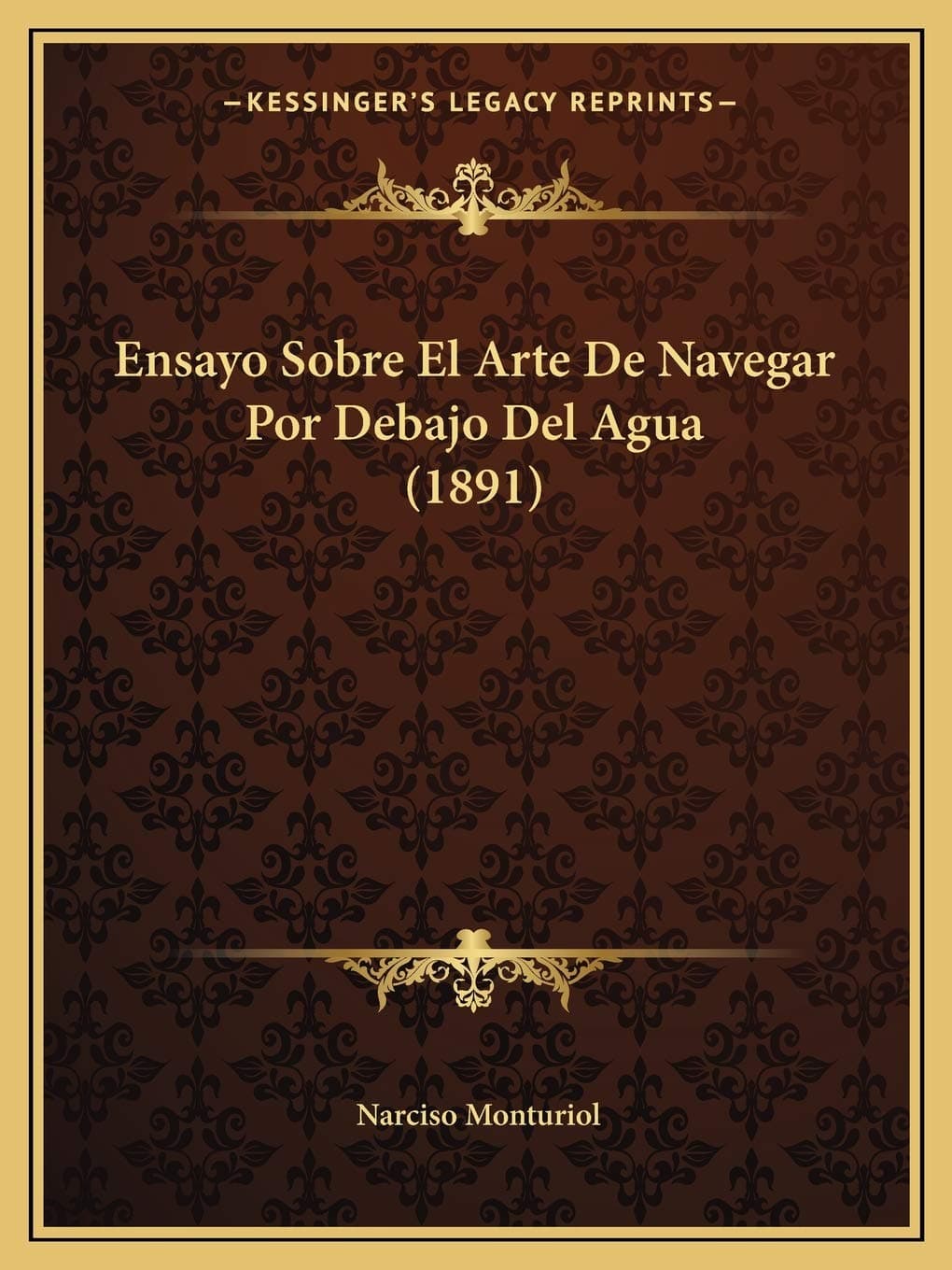 Ensayo Sobre El Arte De Navegar Por Debajo Del Agua (1891) (Spanish Edition)