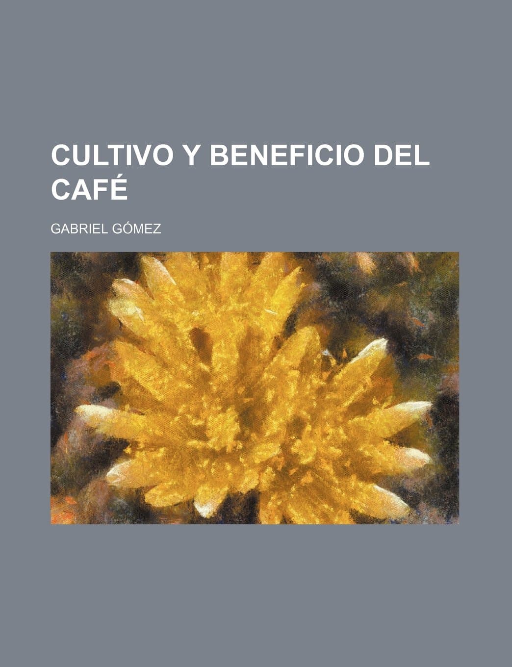Cultivo y Beneficio del Cafe