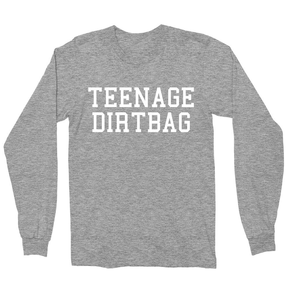 Teenage Dirtbag Shirt - Long Sleeve Shirt