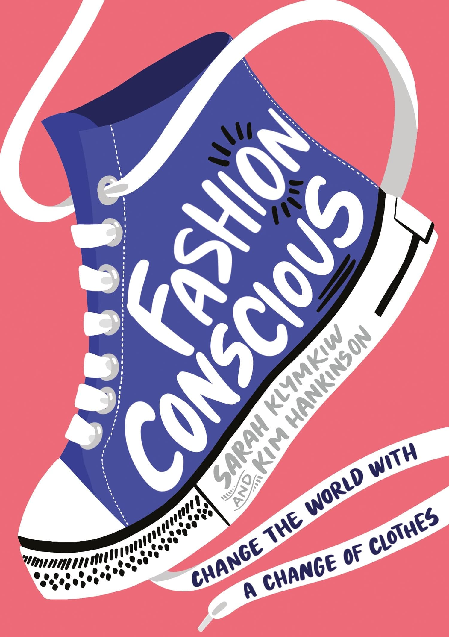 Sarah KlymkiwFashion Conscious: Packed with inspiring, planet-saving ideas to help YOU join the fashion revolution!