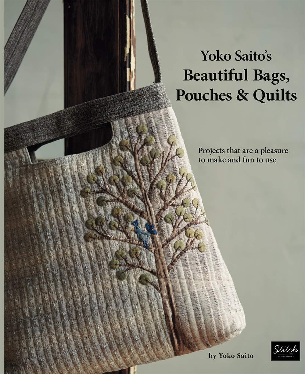 Yoko Saito's Beautiful Bags, Pouches & Quilts: Projects That Are a Pleasure to Make and Fun to Use Paperback – 1 April 2023