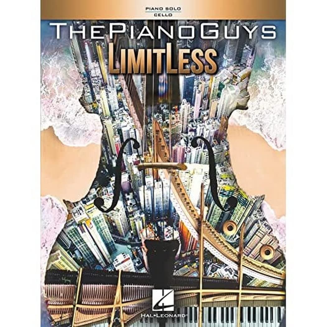 The Piano Guys - LimitLess | Piano and Cello Songbook | 13 Contemporary Pop Songs Arranged for Solo Piano and Cello | Includes Separate Pull-Out Cello Part | Sheet Music for Piano