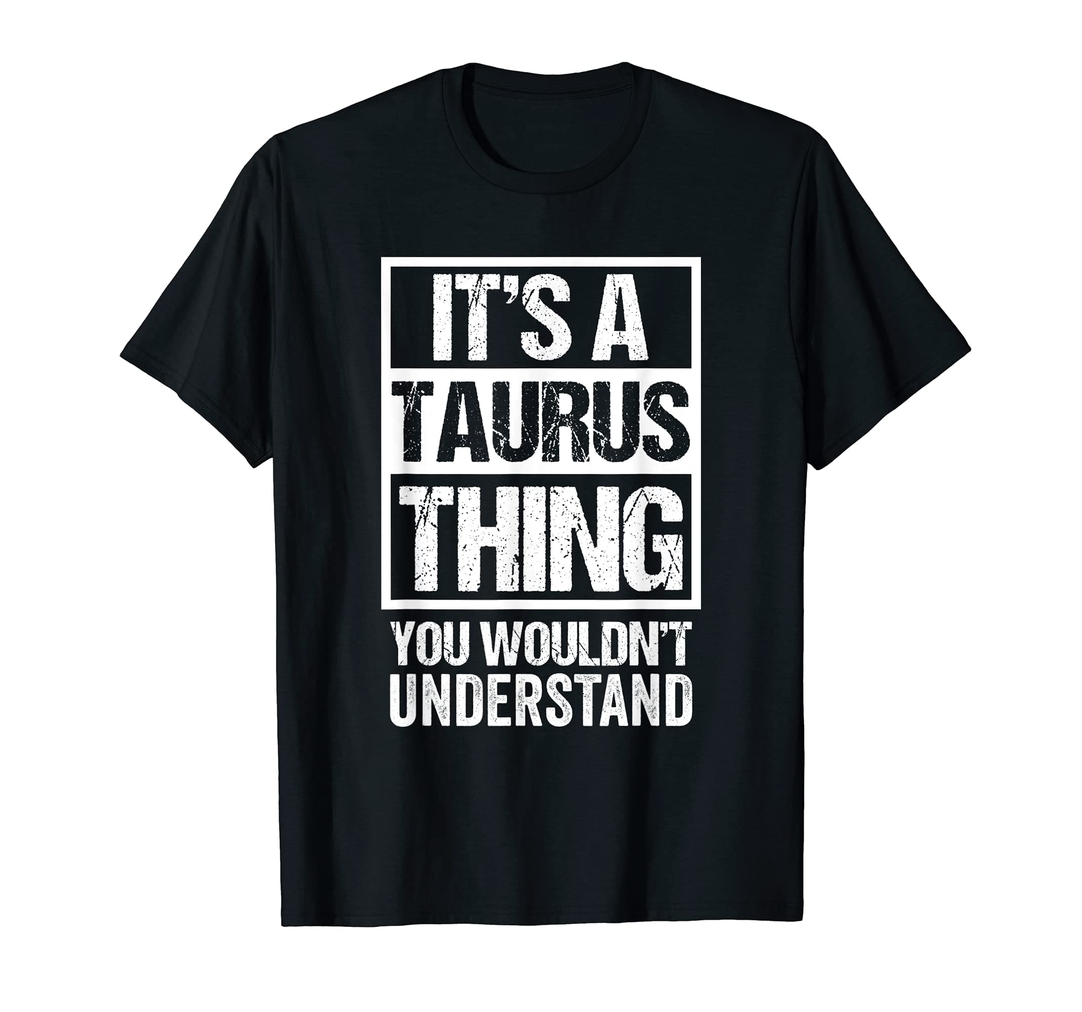 Funny Astrological Sign Novelty Gift IdeasA Taurus Thing You Wouldn't Understand Astrology Zodiac T-ShirtOEKO-TEX STANDARD 100