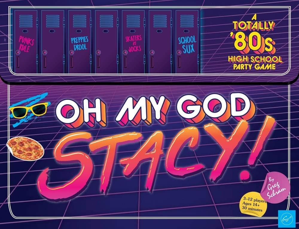 Oh My God, Stacy!: A Totally '80s High School Party Game