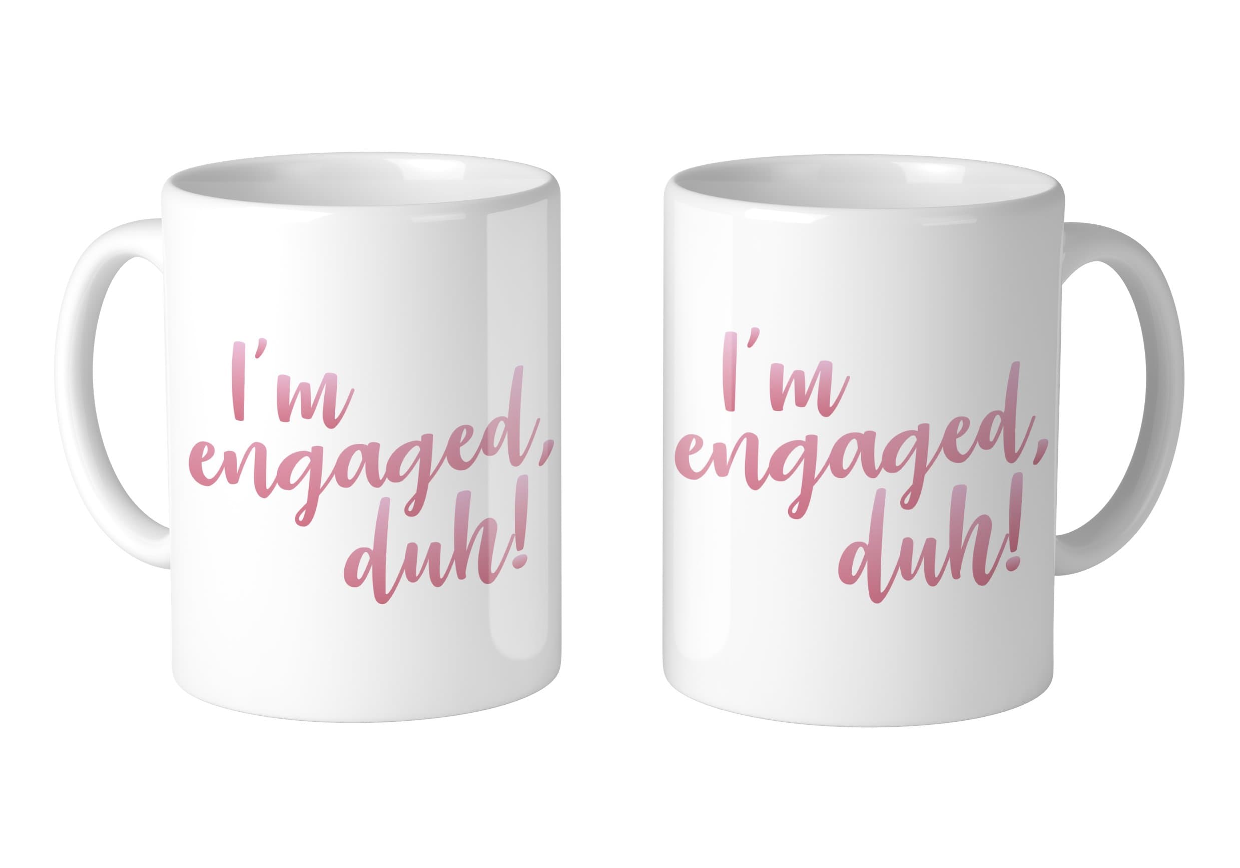 I'm Engaged, Duh! 11 oz. Mug (2 Mugs)