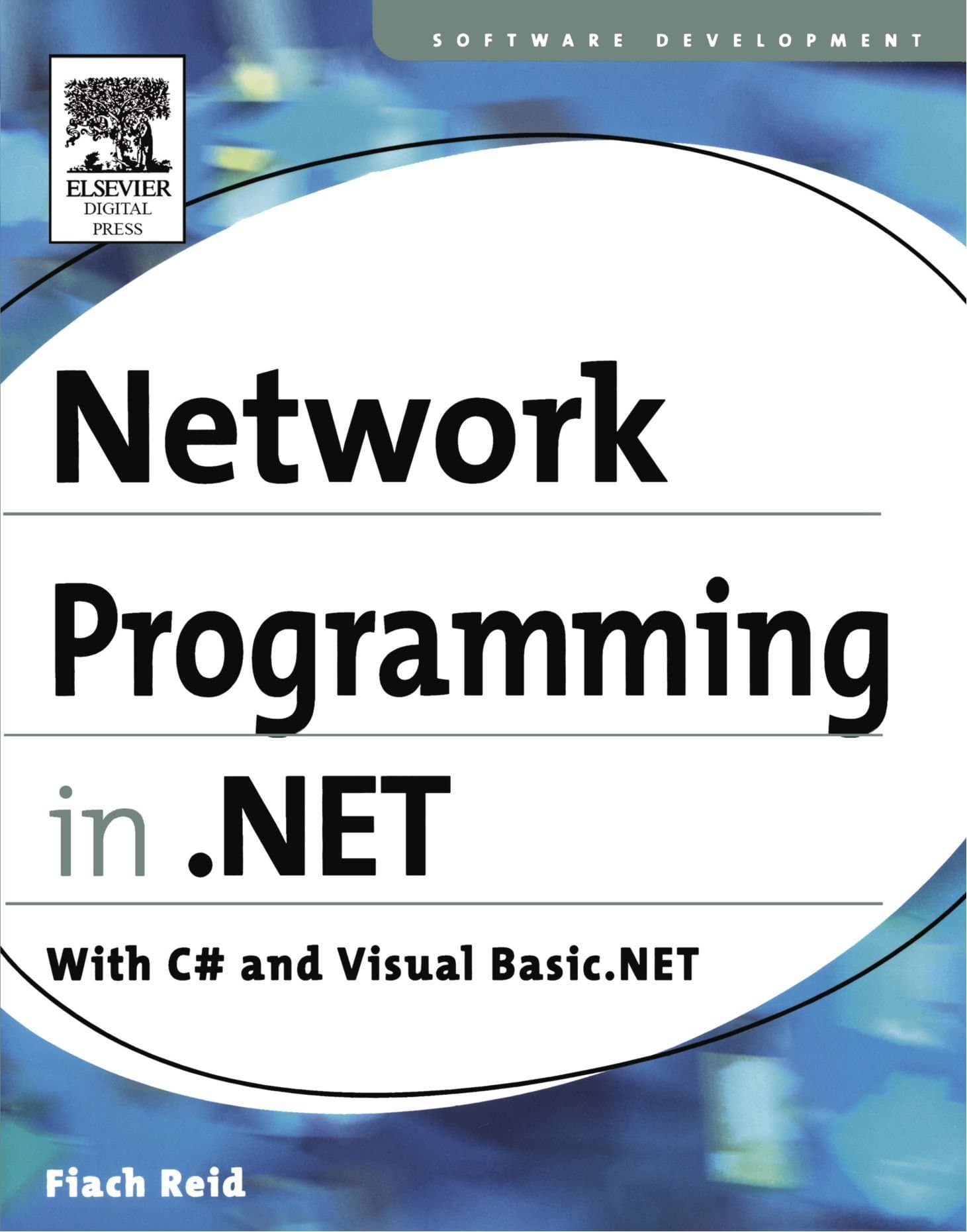 Network Programming in .NET: With C# and Visual Basic .NET 1st Edition