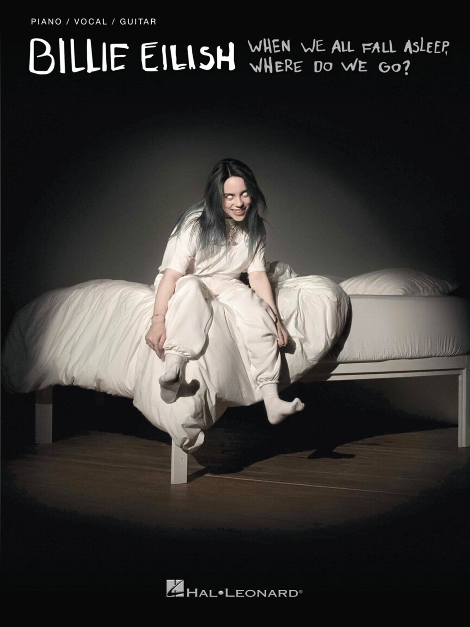 Billie Eilish - When We All Fall Asleep, Where Do We Go?: When We All Fall Asleep, Where Do We Go? Piano/Vocal/guitar