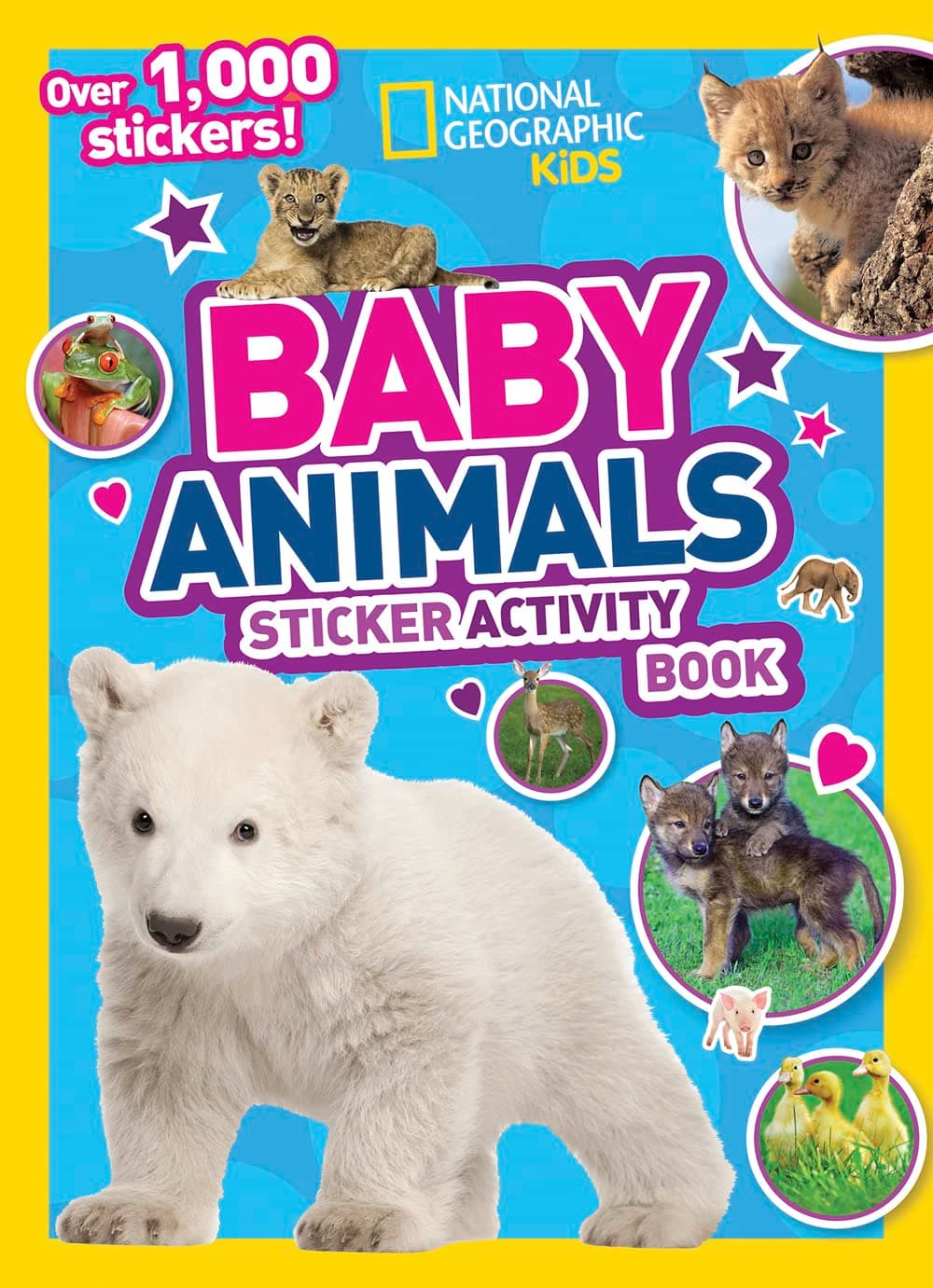 National Geographic Kids Baby Animals Sticker Activity Book: Over 1,000 Stickers!