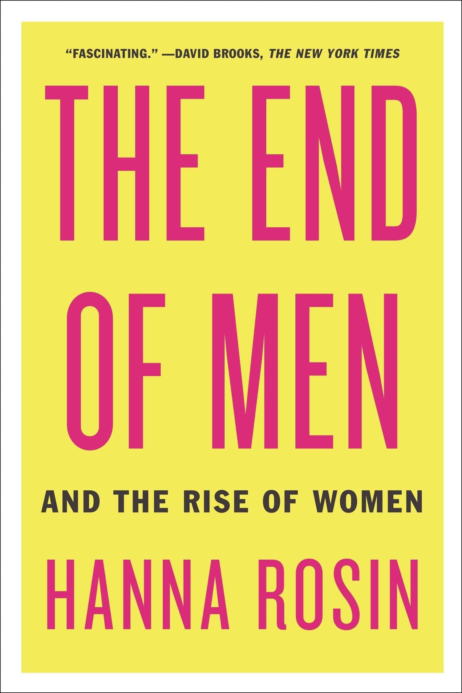 The End of Men: And the Rise of Women Paperback – September 3, 2013