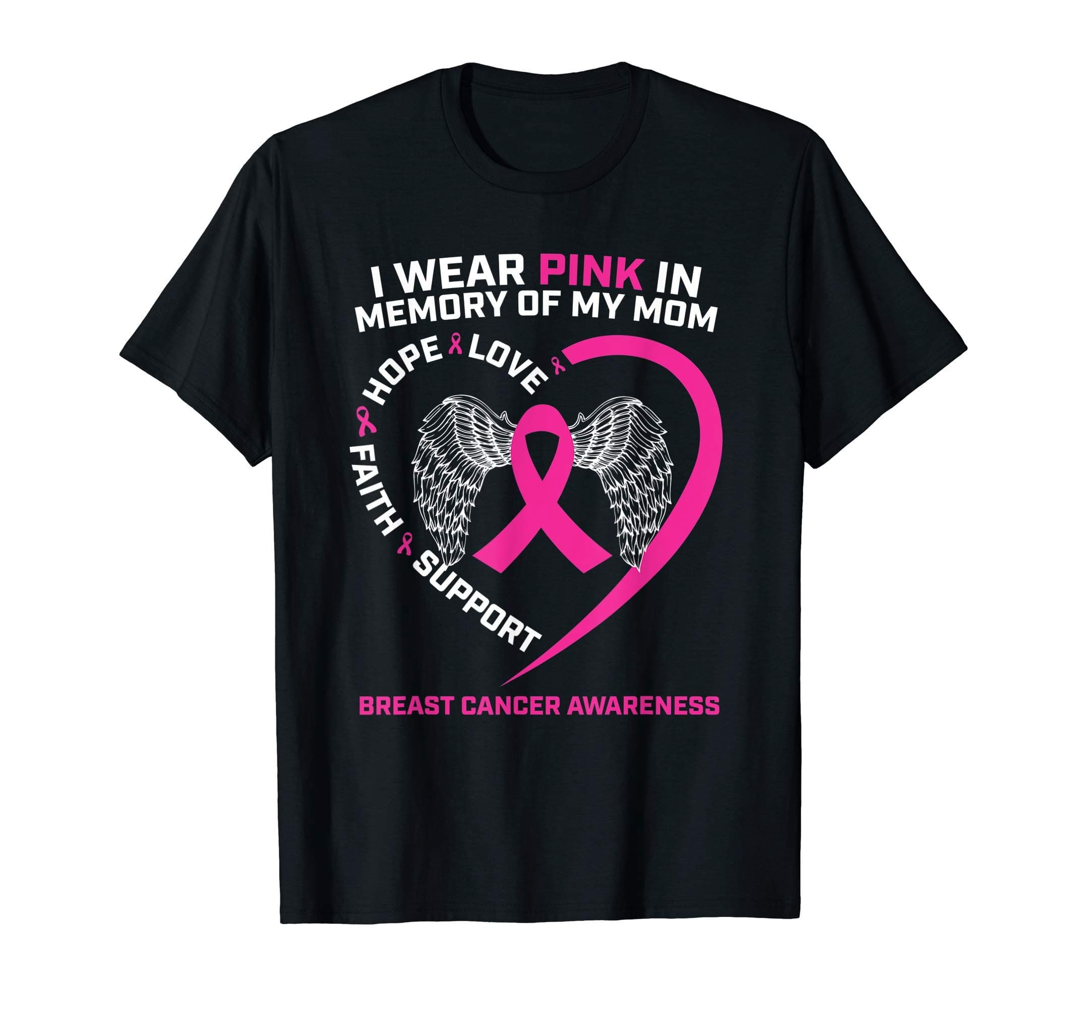 In Memory Of Breast Cancer Awareness GiftsGift I Wear Pink In Memory Of Mom Breast Cancer Awareness T-ShirtOEKO-TEX STANDARD 100