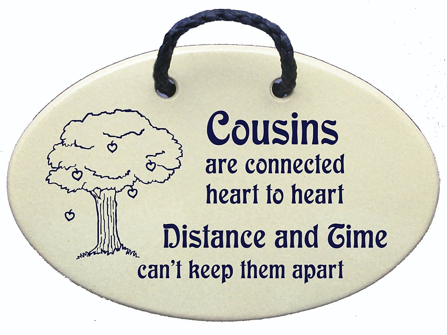 Cousins are Connected Heart to Heart. Distance and time Can't Keep Them Apart. Ceramic Wall plaques Handmade in The USA for Over 30 Years.