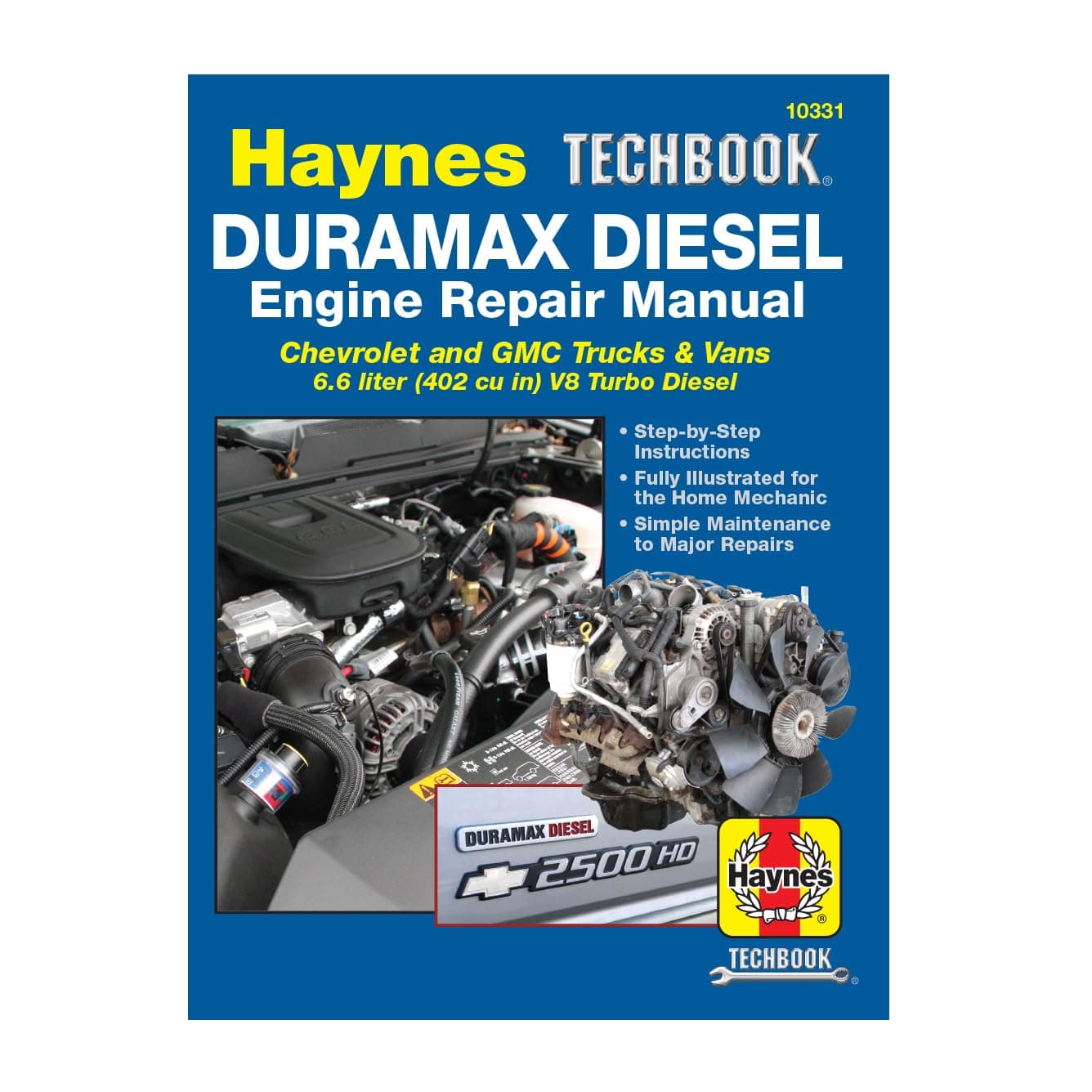 Duramax Diesel Engine Repair Manual: 2001 thru 2019 Chevrolet and GMC Trucks & Vans 6.6 liter (402 cu in) V8 Turbo Diesel (Haynes Repair Manual)