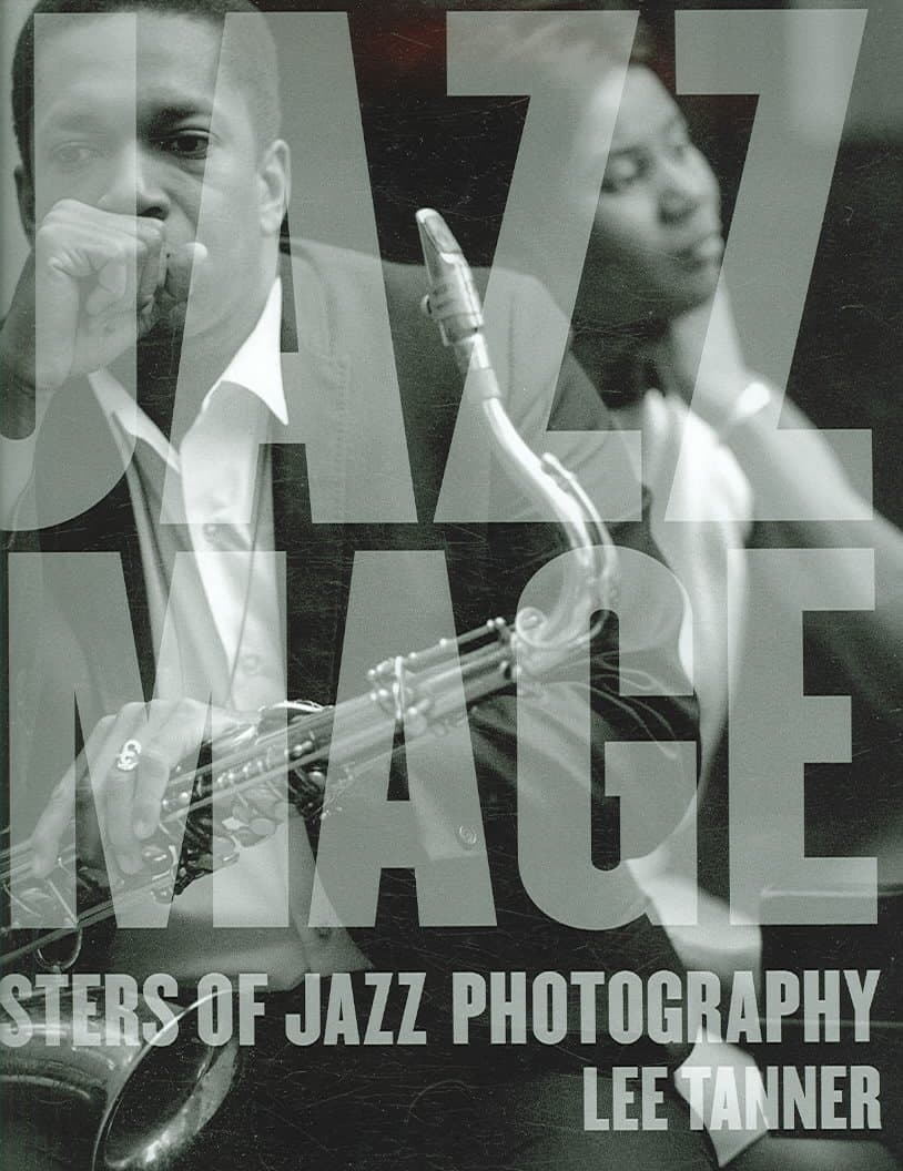 The Jazz Image: Masters of Jazz Photography