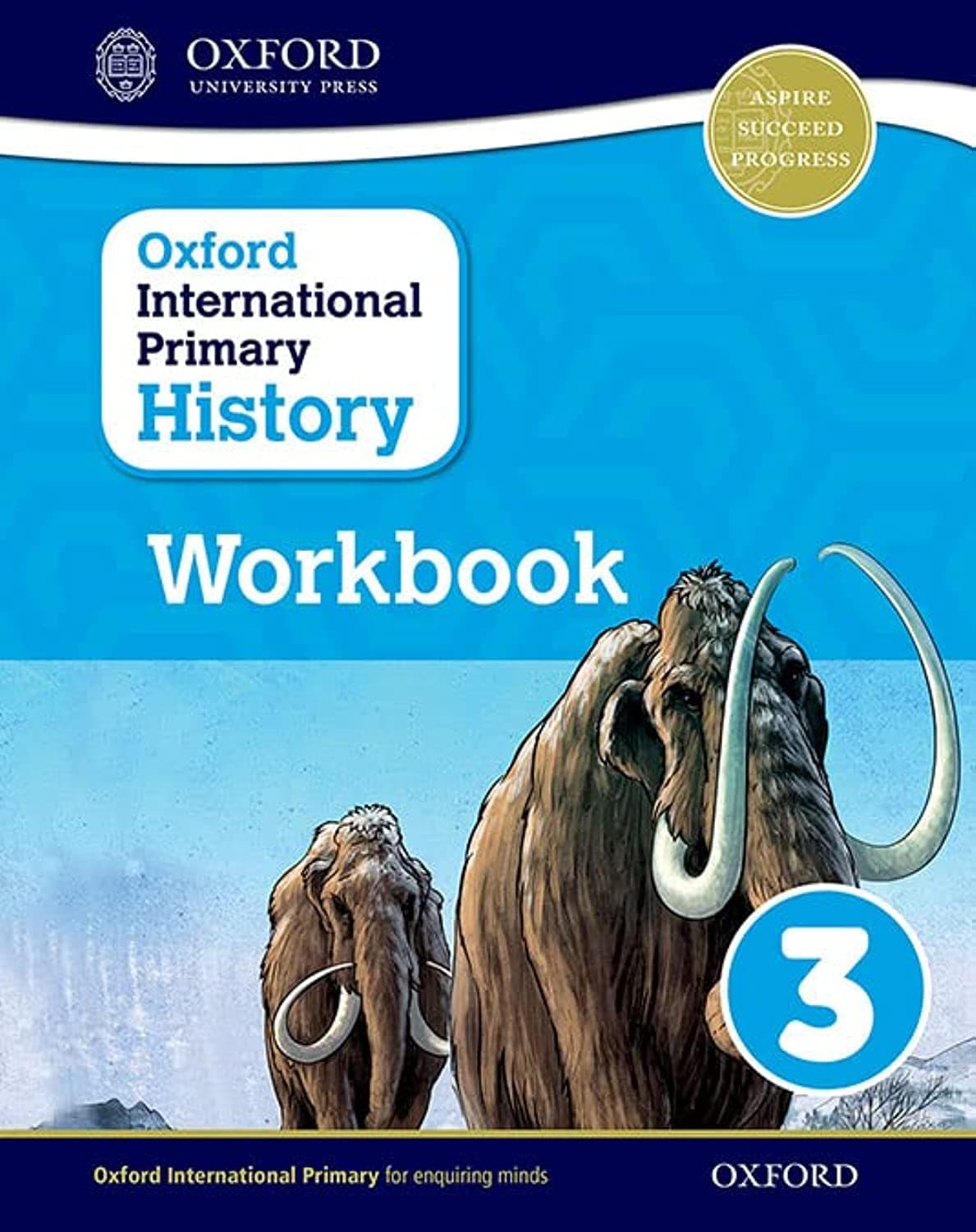 OXFORD UNIVERSITY PRESS International Primary History Workbook 3