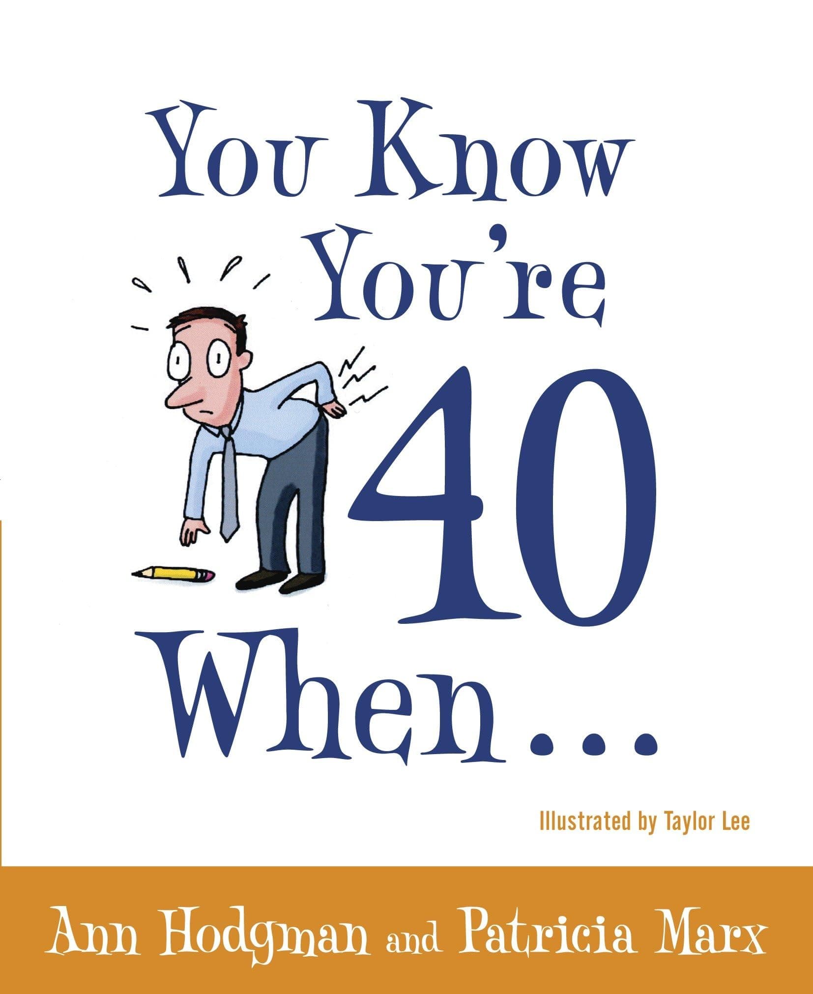 You Know You're 40 When... Paperback – March 8, 2005