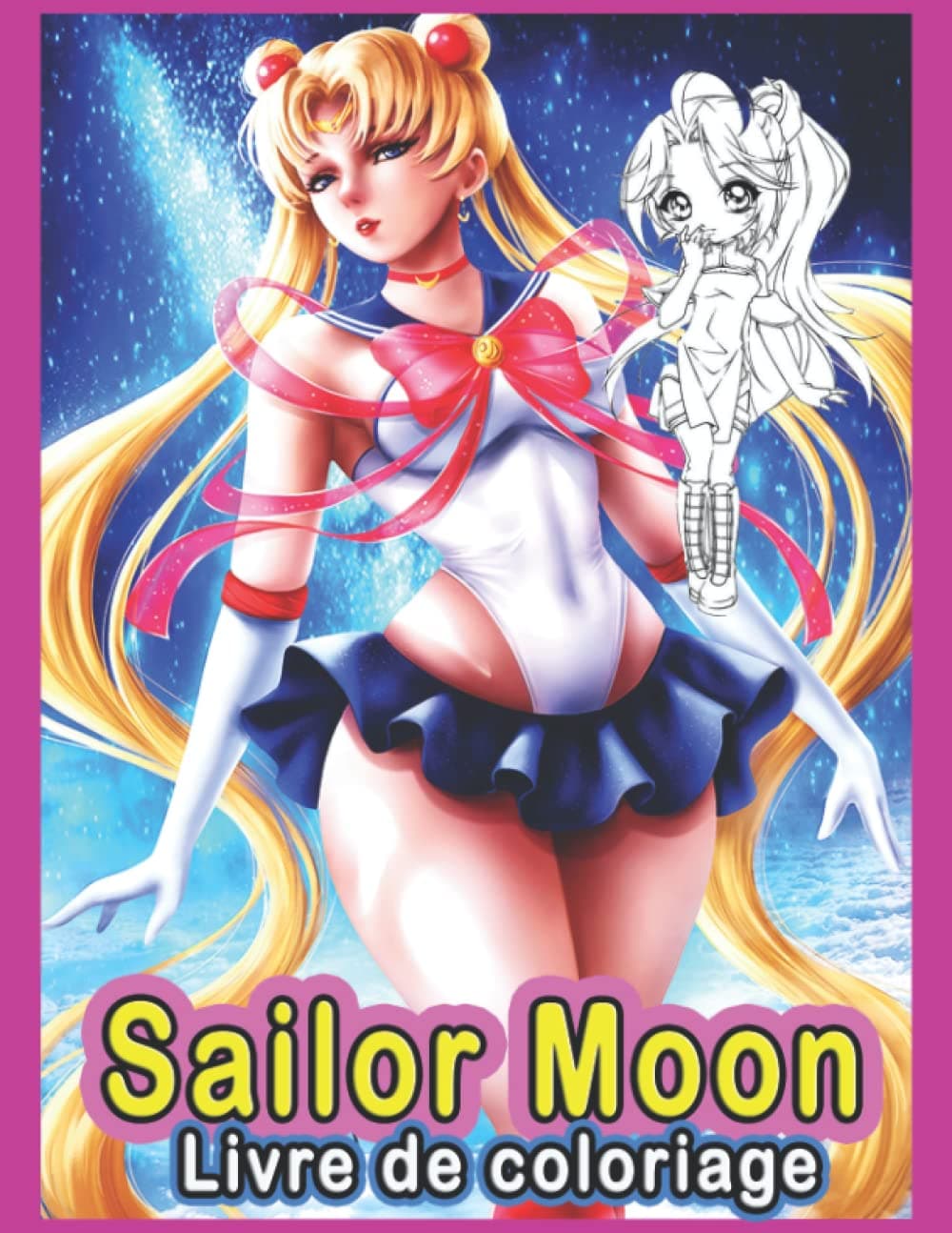 Sailor Moon Livre de Coloriage: ce livre de coloriage est très amusant pour les fans d'anime japonais et pour entrer dans le monde de "Sailor Moon". ... femmes, hommes, enfants . (French Edition)