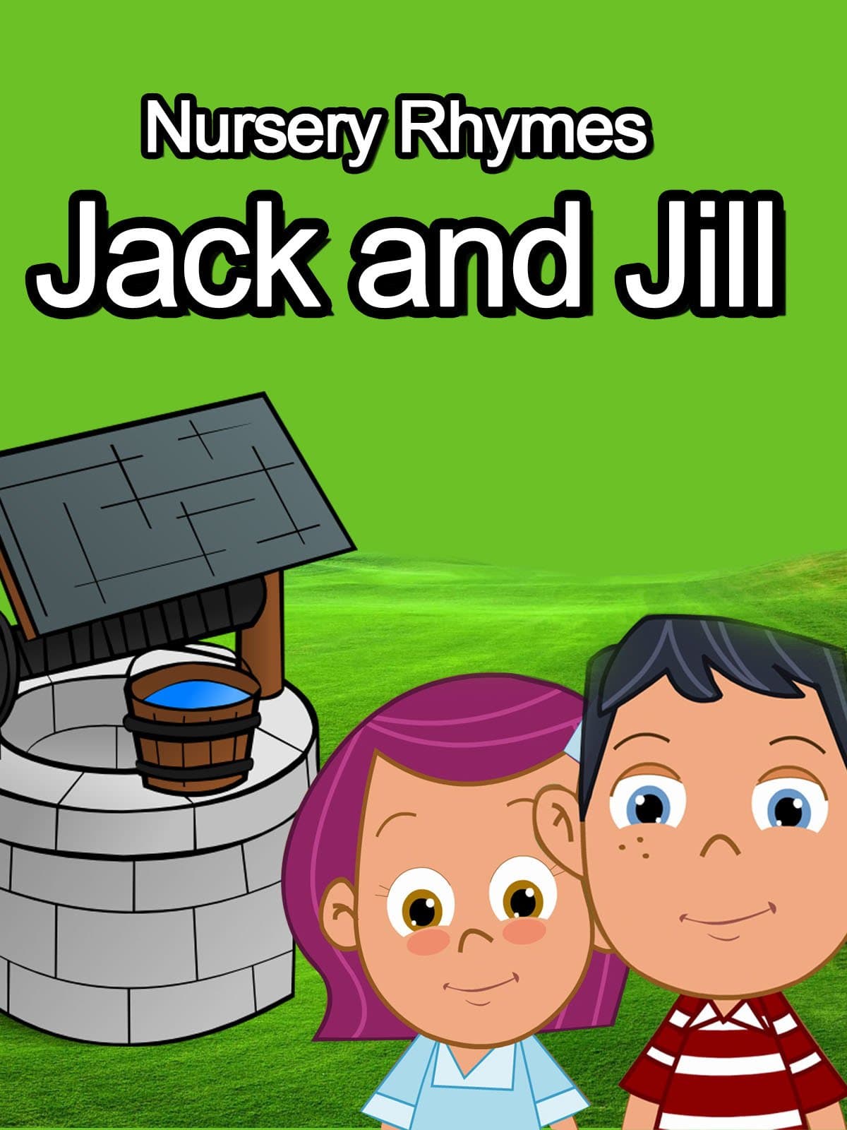 Nursery Rhymes - Jack and Jill