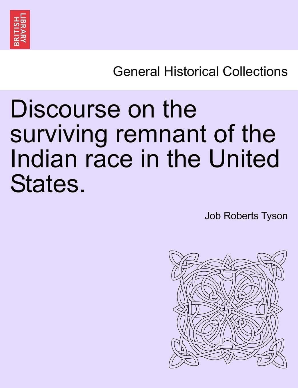Discourse on the Surviving Remnant of the Indian Race in the United States.