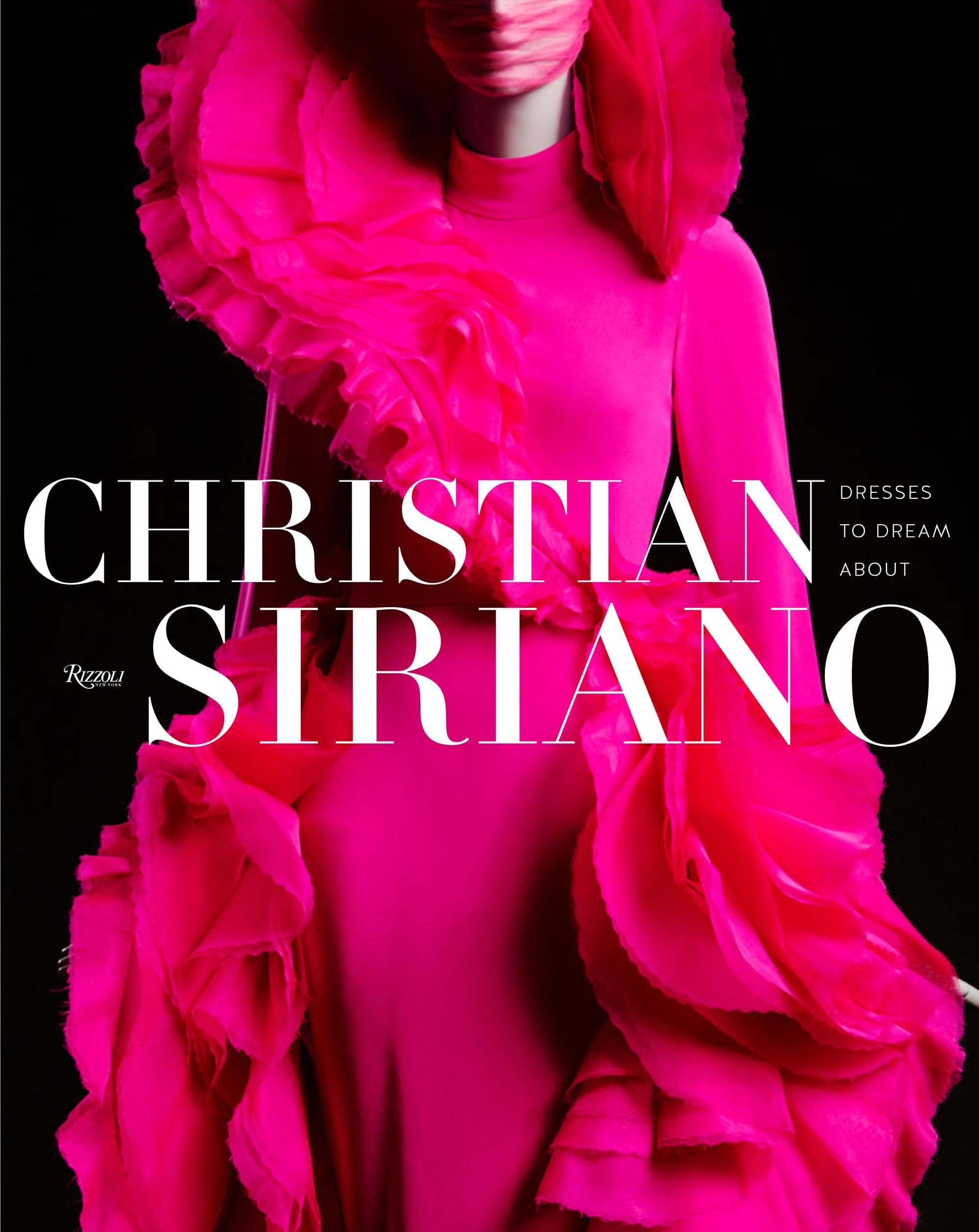 Rizzoli Christian Siriano: Dresses to Dream About