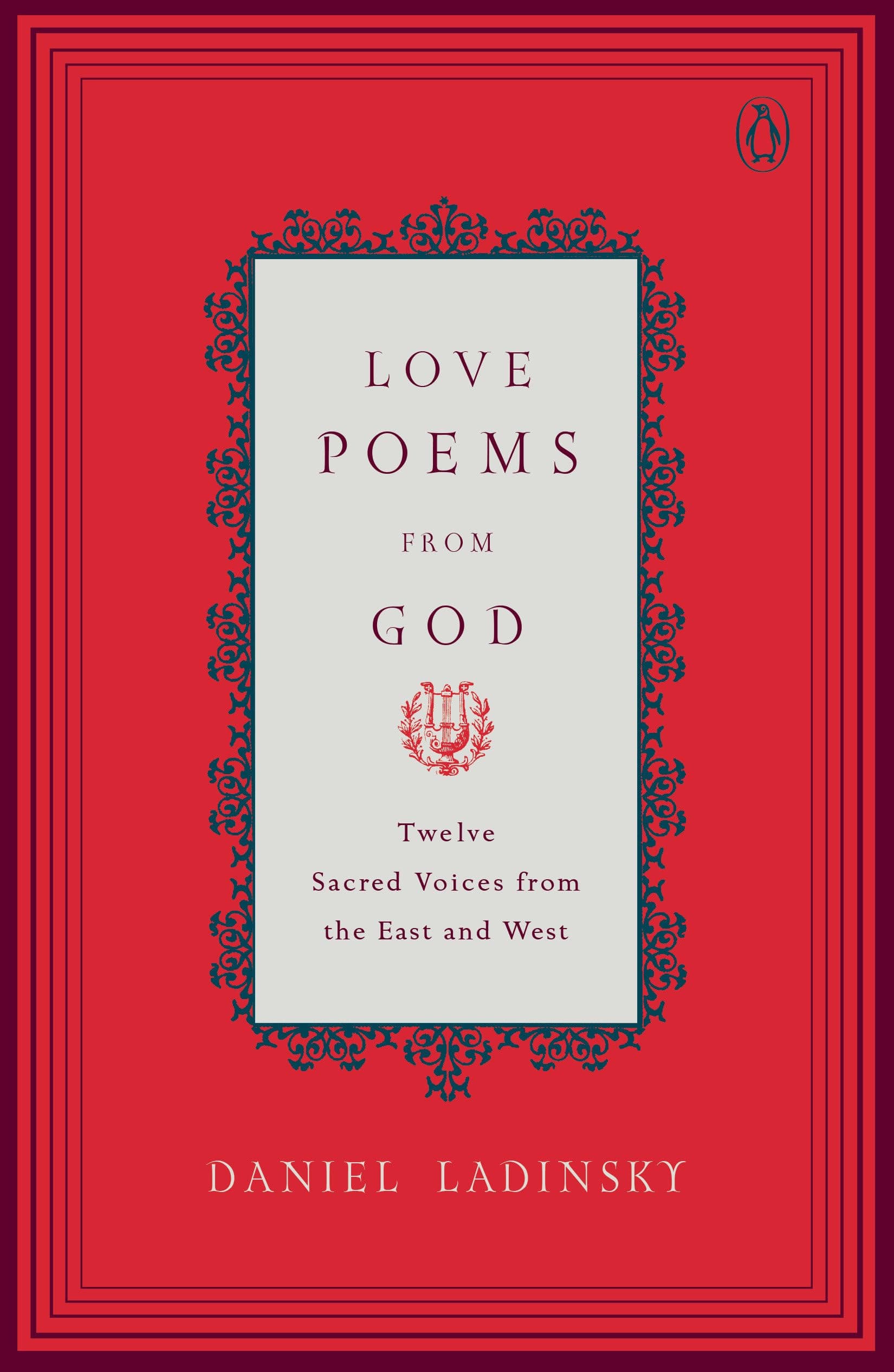 Love Poems from God: Inspirations from Twelve Sacred Voices of the East and West (Compass) Paperback – September 24, 2002