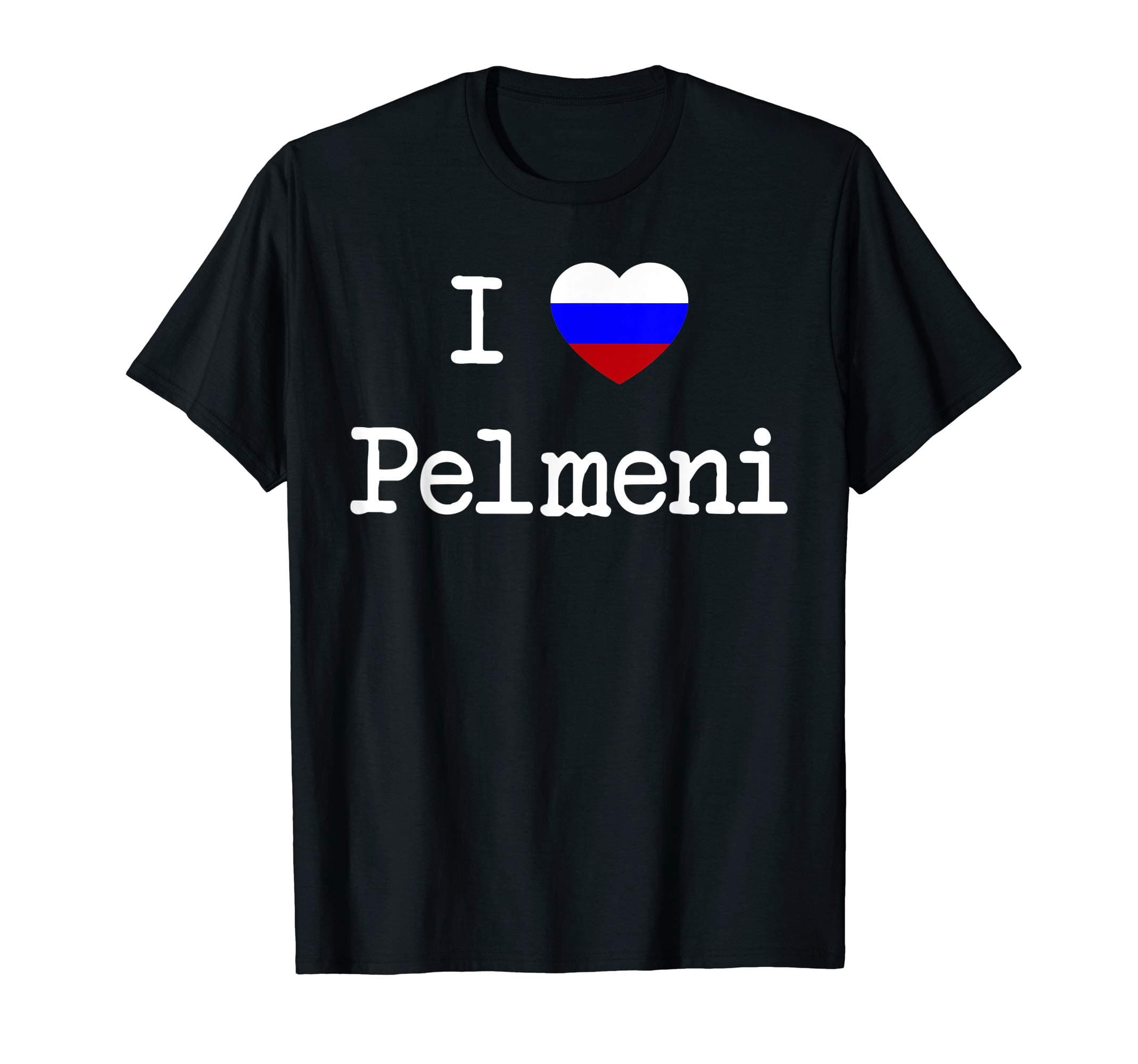 Funny Russian gift ideasRussia I Love Pelmeni Funny Russian Gift Russia T-Shirt