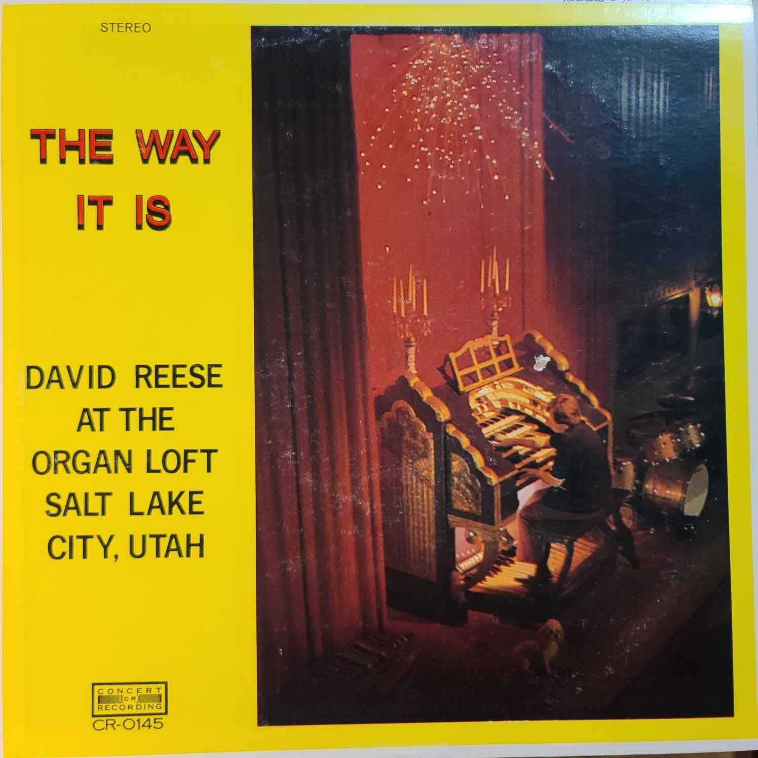 The Way It Is - David Reese at the Organ Loft, Salt Lake City, Utah - Concert Recording CR -0145